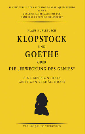 Buchcover Klopstock und Goethe oder die "Erweckung des Genies" | Klaus Hurlebusch | EAN 9783932863523 | ISBN 3-932863-52-6 | ISBN 978-3-932863-52-3