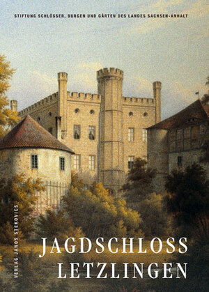 Buchcover Jagdschloss Letzlingen | Katrin Tille | EAN 9783932863530 | ISBN 3-932863-53-4 | ISBN 978-3-932863-53-0