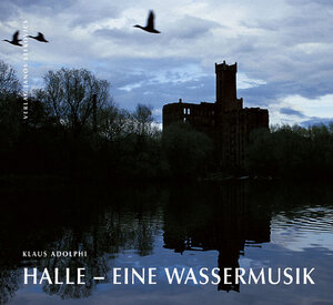 Halle, eine Wassermusik