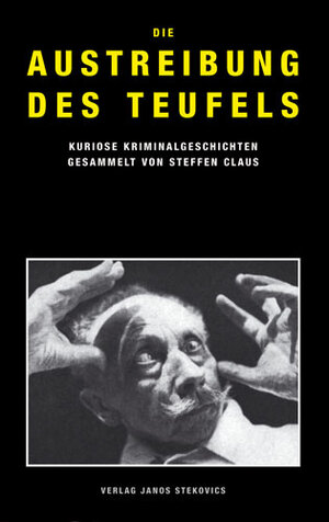 Buchcover Die Austreibung des Teufels  | EAN 9783932863622 | ISBN 3-932863-62-3 | ISBN 978-3-932863-62-2