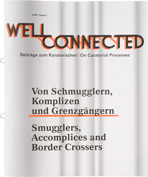 Buchcover Well Connected - Beiträge zum Kuratorischen  | EAN 9783932865664 | ISBN 3-932865-66-9 | ISBN 978-3-932865-66-4