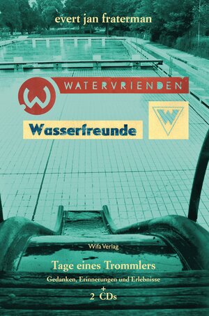 Buchcover Wasserfreunde | Evert Fraterman | EAN 9783932884436 | ISBN 3-932884-43-4 | ISBN 978-3-932884-43-6