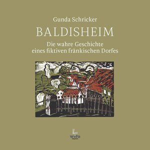 Buchcover Baldisheim | Gunda Schricker | EAN 9783932884597 | ISBN 3-932884-59-0 | ISBN 978-3-932884-59-7
