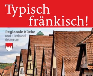 Buchcover Typisch Fränkisch | Monika Haspel | EAN 9783932884627 | ISBN 3-932884-62-0 | ISBN 978-3-932884-62-7