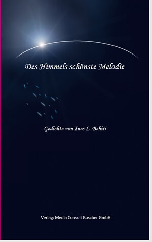 Buchcover Des Himmels schönste Melodie | Ines Behiri | EAN 9783932896149 | ISBN 3-932896-14-9 | ISBN 978-3-932896-14-9