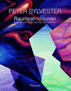 Buchcover Peter Sylvester. Raumzeit-Visionen | Ulrike Bernard | EAN 9783932900105 | ISBN 3-932900-10-3 | ISBN 978-3-932900-10-5