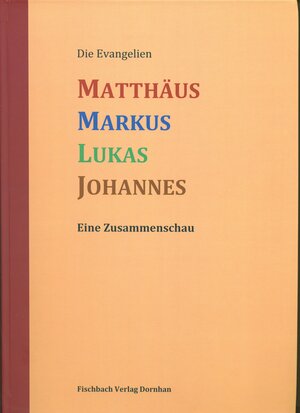 Buchcover Die Evangelien Matthäus Markus Lukas Johannes  | EAN 9783932904196 | ISBN 3-932904-19-2 | ISBN 978-3-932904-19-6