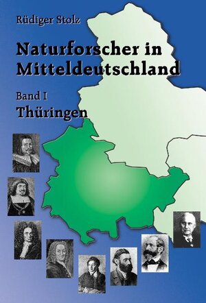 Buchcover Naturforscher in Mitteldeutschland | Rüdiger Stolz | EAN 9783932906169 | ISBN 3-932906-16-0 | ISBN 978-3-932906-16-9