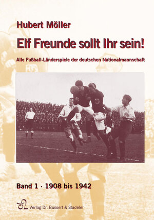 Buchcover Elf Freunde sollt Ihr sein! | Hubert Möller | EAN 9783932906503 | ISBN 3-932906-50-0 | ISBN 978-3-932906-50-3