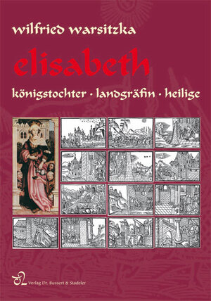 Buchcover Elisabeth | Wilfried Warsitzka | EAN 9783932906725 | ISBN 3-932906-72-1 | ISBN 978-3-932906-72-5