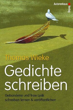 Gedichte schreiben - Gebundene und freie Lyrik schreiben lernen & veröffentlichen