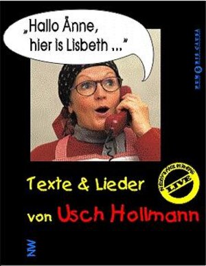 Hallo Änne, hier is Lisbeth...: Texte & Lieder