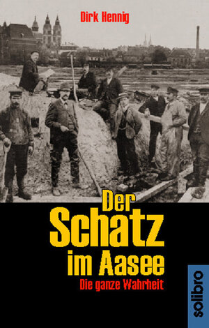 Der Schatz im Aasee. Die ganze Wahrheit