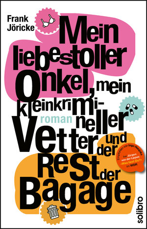 Buchcover Mein liebestoller Onkel, mein kleinkrimineller Vetter und der Rest der Bagage | Frank Jöricke | EAN 9783932927362 | ISBN 3-932927-36-2 | ISBN 978-3-932927-36-2
