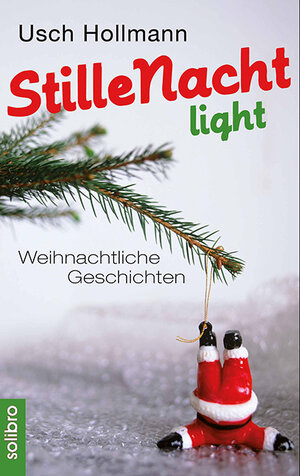 Buchcover Stille Nacht light | Usch Hollmann | EAN 9783932927515 | ISBN 3-932927-51-6 | ISBN 978-3-932927-51-5