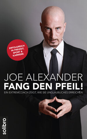 Buchcover Fang den Pfeil! | Joe Alexander | EAN 9783932927768 | ISBN 3-932927-76-1 | ISBN 978-3-932927-76-8