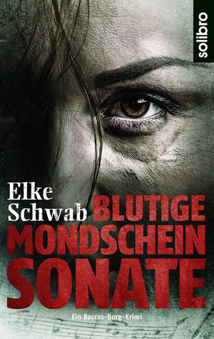 Buchcover Blutige Mondscheinsonate | Elke Schwab | EAN 9783932927850 | ISBN 3-932927-85-0 | ISBN 978-3-932927-85-0
