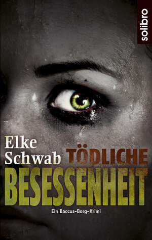 Buchcover Tödliche Besessenheit | Elke Schwab | EAN 9783932927966 | ISBN 3-932927-96-6 | ISBN 978-3-932927-96-6