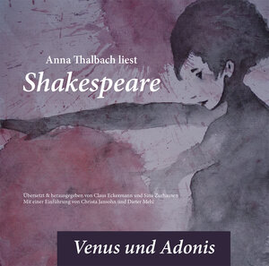 Buchcover Anna Thalbach liest Shakespeare in der Übersetzung von Claus Eckermann - Venus und Adonis | William Shakespeare | EAN 9783932929830 | ISBN 3-932929-83-7 | ISBN 978-3-932929-83-0