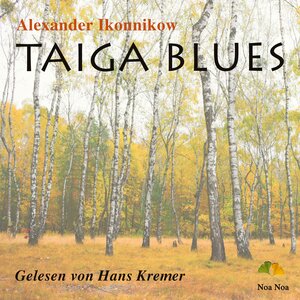 Buchcover Taiga Blues | Alexander Ikonnikow | EAN 9783932929946 | ISBN 3-932929-94-2 | ISBN 978-3-932929-94-6