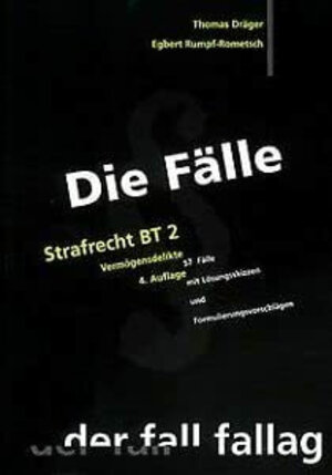 Die Fälle. Strafrecht BT 2. Vermögensdelikte.