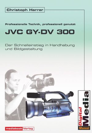 Die JVC GY-DV 300