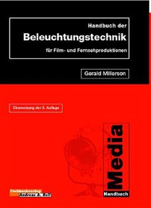 Handbuch der Beleuchtungstechnik für Film- und Fernsehproduktionen