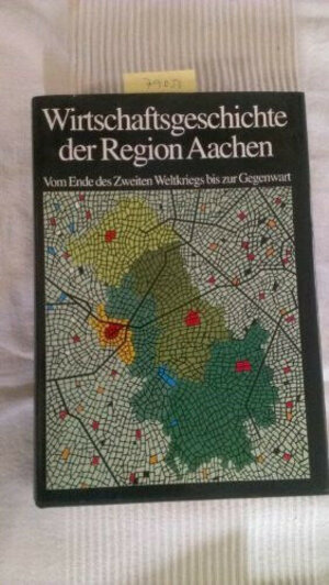 Buchcover Wirtschaftsgeschichte der Region Aachen  | EAN 9783933025340 | ISBN 3-933025-34-6 | ISBN 978-3-933025-34-0