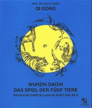 Buchcover Qi Gong, Wuhzin Daoin | San-Lii Chang | EAN 9783933026002 | ISBN 3-933026-00-8 | ISBN 978-3-933026-00-2