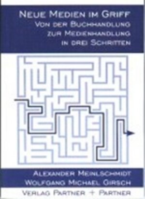 Buchcover Neue Medien im Griff | Alexander Meinlschmidt | EAN 9783933027009 | ISBN 3-933027-00-4 | ISBN 978-3-933027-00-9