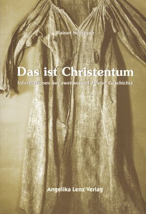 Buchcover Das ist Christentum | Rainer Schepper | EAN 9783933037114 | ISBN 3-933037-11-5 | ISBN 978-3-933037-11-4