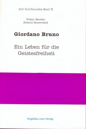 Buchcover Giordano Bruno - Ein Leben für die Geistesfreiheit | Volker Mueller | EAN 9783933037152 | ISBN 3-933037-15-8 | ISBN 978-3-933037-15-2