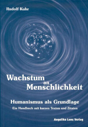 Buchcover Wachstum an Menschlichkeit | Rudolf Kuhr | EAN 9783933037817 | ISBN 3-933037-81-6 | ISBN 978-3-933037-81-7