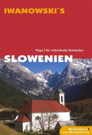 Slowenien mit Istrien und Triest: Reise-Handbuch