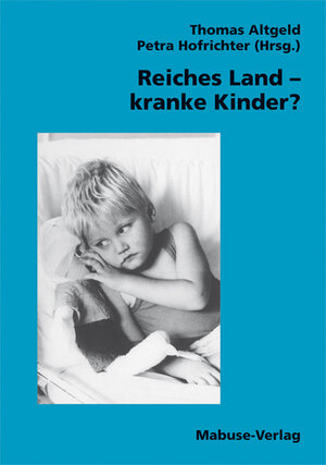 Buchcover Reiches Land - kranke Kinder?  | EAN 9783933050212 | ISBN 3-933050-21-9 | ISBN 978-3-933050-21-2