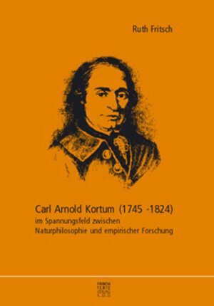 Buchcover Carl Arnold Kortum (1745-1824) | Ruth Fritsch | EAN 9783933059338 | ISBN 3-933059-33-X | ISBN 978-3-933059-33-8