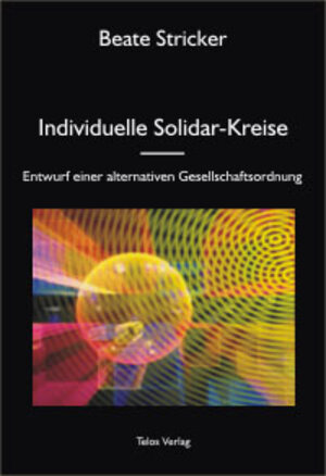 Buchcover Individuelle Solidar-Kreise | Beate Stricker | EAN 9783933060075 | ISBN 3-933060-07-9 | ISBN 978-3-933060-07-5