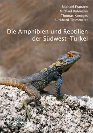Buchcover Die Amphibien und Reptilien der Südwest-Türkei | Michael Franzen | EAN 9783933066381 | ISBN 3-933066-38-7 | ISBN 978-3-933066-38-1