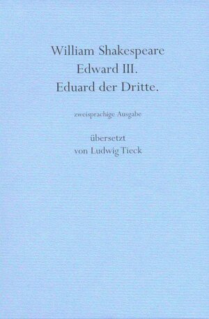 Buchcover Edward III. /Eduard der Dritte | William Shakespeare | EAN 9783933077035 | ISBN 3-933077-03-6 | ISBN 978-3-933077-03-5