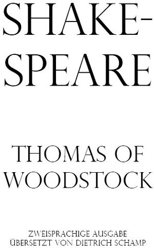 Buchcover Thomas of Woodstock/ Die Historie von Thomas von Woodstock | William Shakespeare | EAN 9783933077097 | ISBN 3-933077-09-5 | ISBN 978-3-933077-09-7