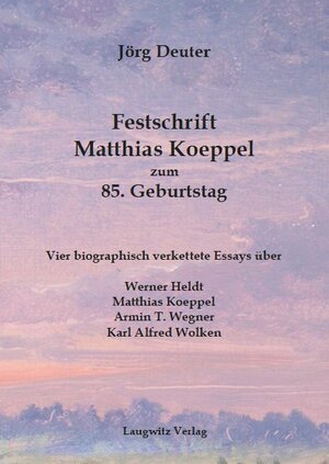 Buchcover Festschrift Matthias Koeppel zum 85. Geburtstag | Jörg Deuter | EAN 9783933077660 | ISBN 3-933077-66-4 | ISBN 978-3-933077-66-0