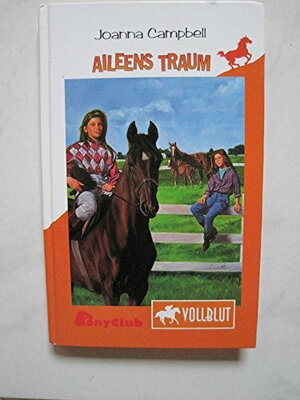 Buchcover Vollblut / Aileens Traum | Joanna Campbell | EAN 9783933099143 | ISBN 3-933099-14-5 | ISBN 978-3-933099-14-3