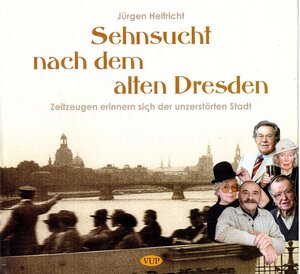 Buchcover Sehnsucht nach dem alten Dresden | Jürgen Helfricht | EAN 9783933109538 | ISBN 3-933109-53-1 | ISBN 978-3-933109-53-8