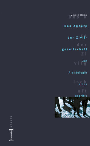 Buchcover Das Andere der Zivilgesellschaft | Volker M. Heins | EAN 9783933127884 | ISBN 3-933127-88-2 | ISBN 978-3-933127-88-4
