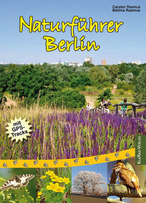 Buchcover Naturführer Berlin | Carsten Rasmus | EAN 9783933135360 | ISBN 3-933135-36-2 | ISBN 978-3-933135-36-0