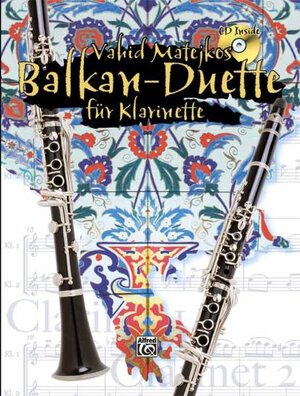 Buchcover Vahid Matejkos Balkan Duette für Klarinette | Vahid Matejko | EAN 9783933136657 | ISBN 3-933136-65-2 | ISBN 978-3-933136-65-7
