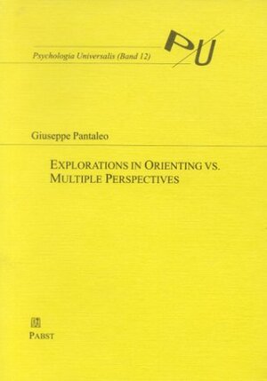 Buchcover Explorations in Orienting vs. Multiple Perspectives | Giuseppe Pantaleo | EAN 9783933151070 | ISBN 3-933151-07-4 | ISBN 978-3-933151-07-0