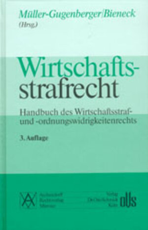 Wirtschaftsstrafrecht. Handbuch des Wirtschaftsstraf- und -ordnungswidrigkeitenrechts