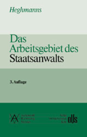 Buchcover Das Arbeitsgebiet des Staatsanwalts | Michael Heghmanns | EAN 9783933188205 | ISBN 3-933188-20-2 | ISBN 978-3-933188-20-5