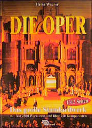 Buchcover Die Oper | Heinz Wagner | EAN 9783933203113 | ISBN 3-933203-11-2 | ISBN 978-3-933203-11-3